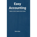 Easy Accounting: Simple Steps, Simple Solutions