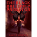 The Black Butterfly Predator: Angel of Death