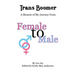 Trans Boomer: A Memoir of My Journey from Female to Male