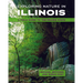 Exploring Nature in Illinois: A Field Guide to the Prairie State