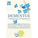 Dementia Caregiving Companion: How To Provide Effective Home Care For Alzheimer's Or Other Dementias, Preserve Memory, & Prevent Burnout - Includes Th