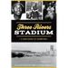 Three Rivers Stadium: A Confluence of Champions