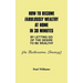 How to Become Fabulously Wealthy at Home in 30 Minutes by Letting Go of the Desire to Be Wealthy: The Bodhisattva Strategy