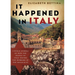 It Happened in Italy: Untold Stories of How the People of Italy Defied the Horrors of the Holocaust