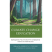 Climate Change Education: Reimagining the Future with Alternative Forms of Storytelling