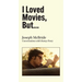 I Loved Movies, But...