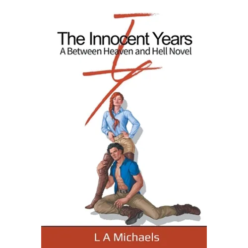 The Innocent Years: A Between Heaven and Hell Novel