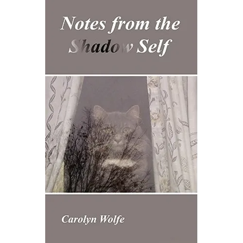 Notes from the Shadow Self
