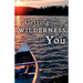 Getting the Wilderness in You
