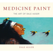 Medicine Paint: The Art of Dale Auger