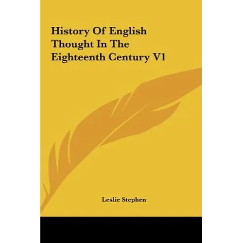 History Of English Thought In The Eighteenth Century V1