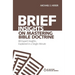 The Brief Insights on Mastering Bible Doctrine: 80 Expert Insights, Explained in a Single Minute