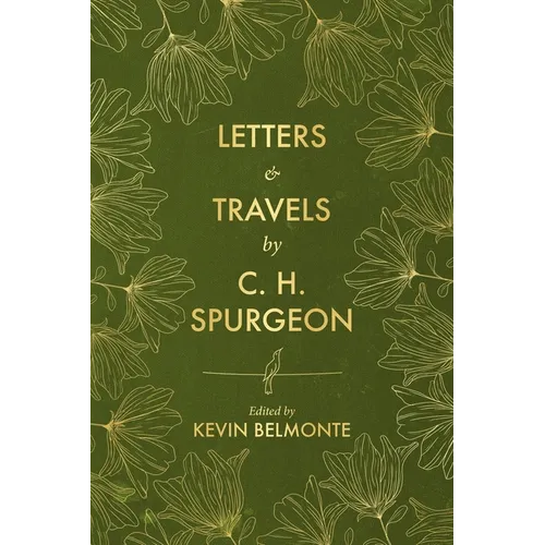 Letters and Travels by C. H. Spurgeon