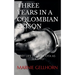 Three Years in a Colombian Prison: My Life in La Picota as Told to Marnie Gellhorn