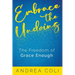 Embrace the Undoing: The Freedom of Grace Enough