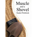 Muscle and a Shovel Bible Class Student Workbook