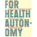 For Health Autonomy: Horizons of Care Beyond Austerity--Reflections from Greece