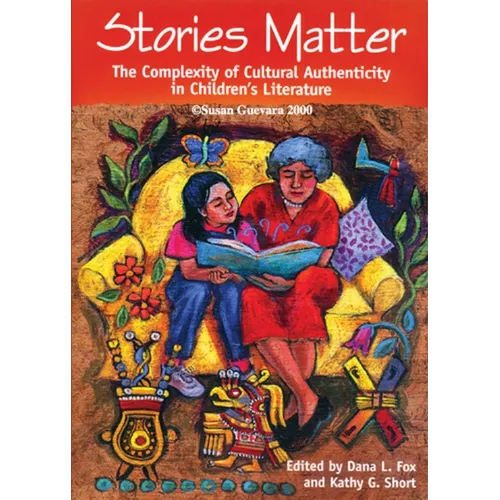 Stories Matter: The Complexity of Cultural Authenticity in Children's Literature