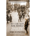 If I Am Not For Myself: Journey of an Anti-Zionist Jew
