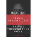 Healing Trans-Generational Trauma Through your Womb