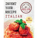 Invent Your Recipe Italian Cookbook: 80 Italian-American Recipes Made Your Way