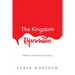 The Kingdom Reformation: Rediscover Jesus: Review Everything!
