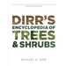 Dirr's Encyclopedia of Trees and Shrubs