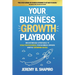 Your Business Growth Playbook: Breakthrough Strategies to Scale Your Business for Business Owners Who've Outgrown Hustle