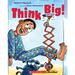 Think Big!