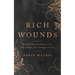 Rich Wounds: The Countless Treasures of the Life, Death, and Triumph of Jesus