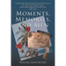 Moments, Memories, and Men: An Immigrant's Trigenerational Historical Reminiscences of Pre-Castro Cuba, Fleeing to America and Serving Its Military fo