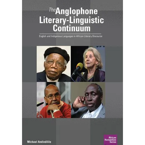 The Anglophone Literary-Linguistic Continuum: English and Indigenous Languages in African Literary Discourse