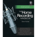 The Home Recording Handbook: Use What You've Got to Make Great Music [With CD (Audio)]