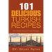 The Spirit of Turkey - 101 Simple and Delicious Turkish Recipes for the Entire Family