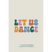 Let Us Dance