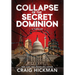 Collapse of the Secret Dominion