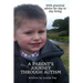A Parents Journey Through Autism: With Practical Advice for Day to Day Living