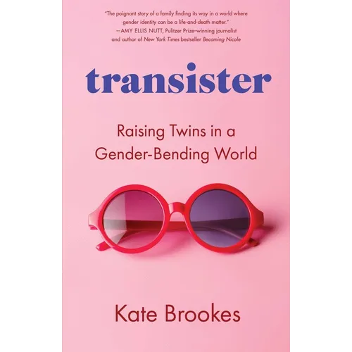 Transister: Raising Twins in a Gender-Bending World