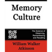 Memory Culture, the Science of Observing, Remembering and Recalling