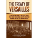 The Treaty of Versailles: A Captivating Guide to the Peace Treaty That Ended World War 1 and Its Impact on Germany and the Rise of Adolf Hitler