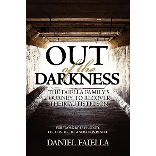 Out of the Darkness: The Faiella Family's Journey to Recover their Autistic Son