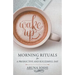 Wake Up - Morning Rituals