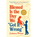 Blessed Is the Day We Got It Wrong: A Guide to Marriage Renewal