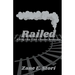 Railed: A Why Cho-Cho-Choose Romance