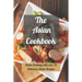 The Asian Cookbook: Asian Cooking with over 70 Delicious Asian Recipes