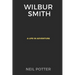 Wilbur Smith: A Life in Adventure
