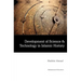 Development of Science & Technology in Islamic History