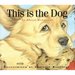 This Is the Dog