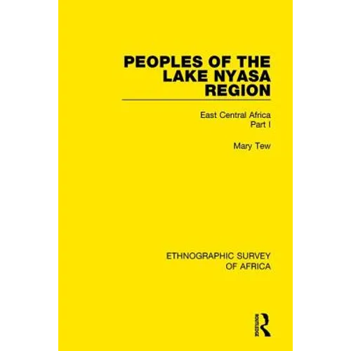 Peoples of the Lake Nyasa Region: East Central Africa Part I