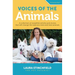 Voices of the Animals: A collection of insightful articles and stories that will change the way you view and treat animals.